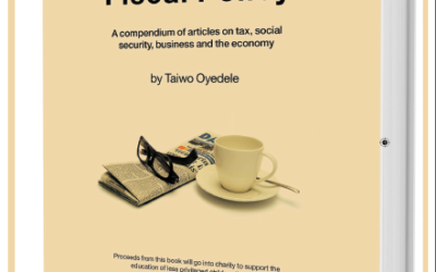 Insights on Taxation and Fiscal Policy – A compedium of articles on tax, social security, business and the economy. by Taiwo Oyedele